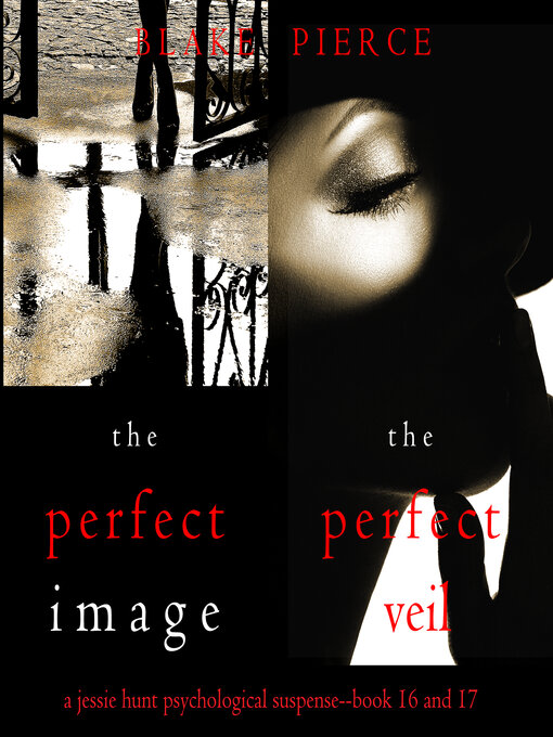 Title details for The Perfect Image / The Perfect Veil by Blake Pierce - Available